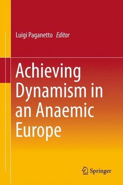 Cover for Luigi Paganetto · Achieving Dynamism in an Anaemic Europe (Hardcover Book) [2015 edition] (2015)