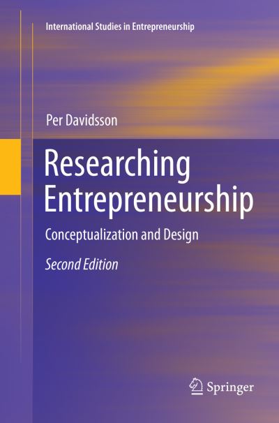 Cover for Per Davidsson · Researching Entrepreneurship: Conceptualization and Design - International Studies in Entrepreneurship (Paperback Book) [Softcover reprint of the original 2nd ed. 2016 edition] (2018)