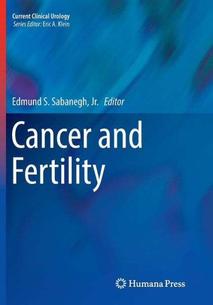 Cover for Cancer and Fertility - Current Clinical Urology (Paperback Book) [Softcover reprint of the original 1st ed. 2016 edition] (2018)