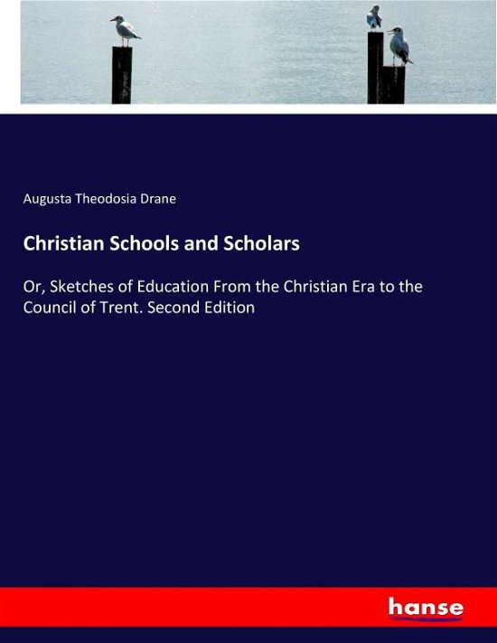 Cover for Drane · Christian Schools and Scholars (Bok) (2017)