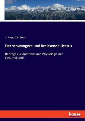 Cover for C Ruge · Der schwangere und kreissende Uterus (Pocketbok) (2023)