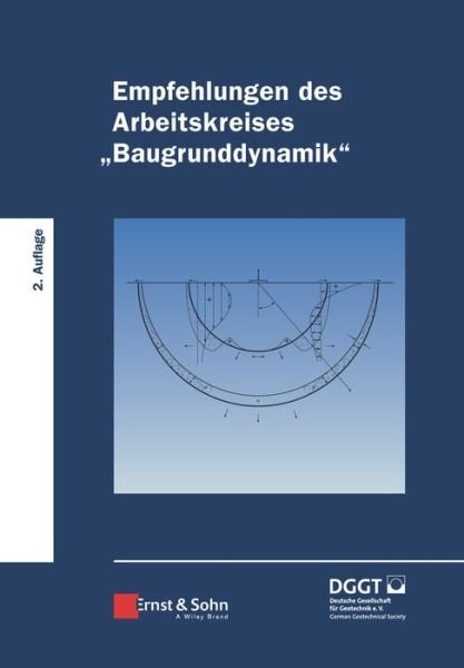 Cover for Deutsche Gesell · Empfehlungen des Arbeitskreises &quot;Baugrunddynamik&quot; (Inbunden Bok) [2. Auflage edition] (2018)