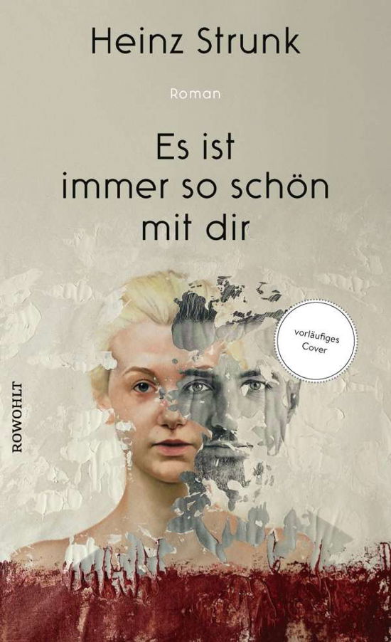 Cover for Heinz Strunk · Es ist immer so schön mit dir (Gebundesens Buch) (2021)
