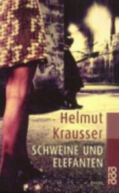 Cover for Helmut Krausser · Schweine und Elefanten (Paperback Book) (2000)