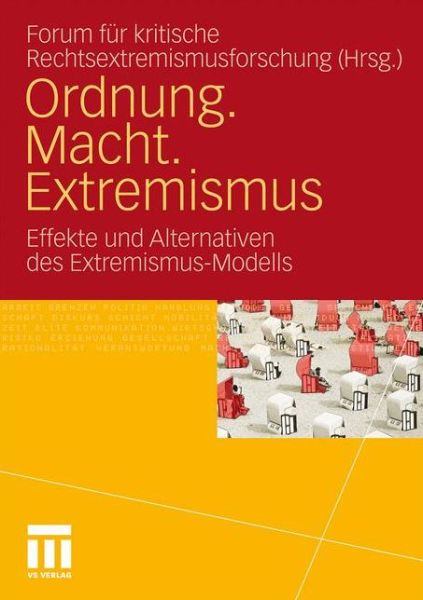 Cover for Elena Buck · Ordnung. Macht. Extremismus: Effekte Und Alternativen Des Extremismus-Modells (Paperback Book) [2011 edition] (2011)