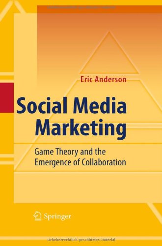 Cover for Eric Anderson · Social Media Marketing: Game Theory and the Emergence of Collaboration (Hardcover Book) [2010 edition] (2010)