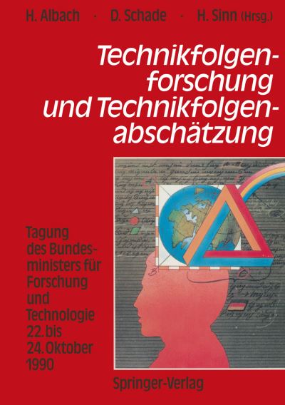 Cover for Horst Albach · Technikfolgenforschung und Technikfolgenabschatzung (Pocketbok) [Softcover reprint of the original 1st ed. 1991 edition] (2012)