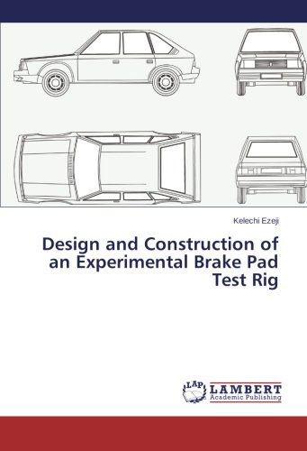 Cover for Kelechi Ezeji · Design and Construction of an Experimental Brake Pad Test Rig (Paperback Book) (2014)