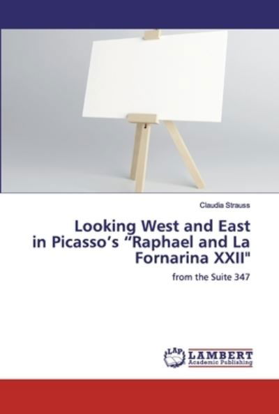 Looking West and East in Picass - Strauss - Kirjat -  - 9783659570988 - torstai 26. syyskuuta 2019