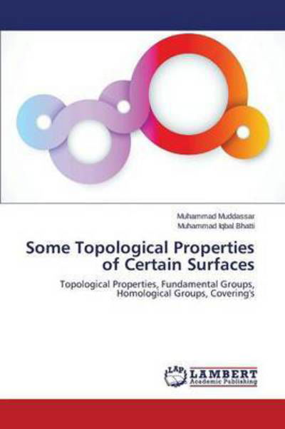 Cover for Muddassar Muhammad · Some Topological Properties of Certain Surfaces (Paperback Book) (2015)