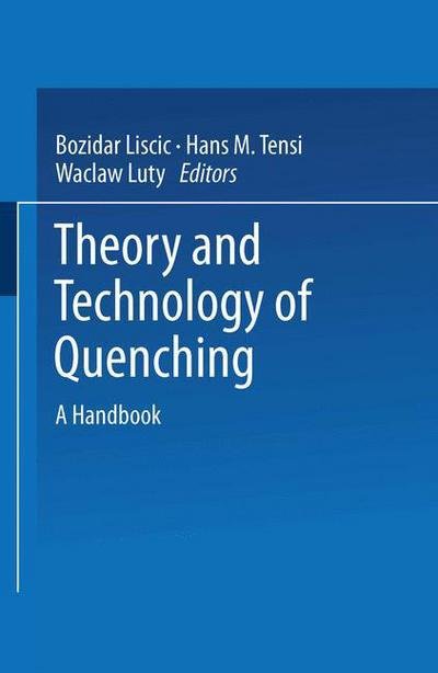 Cover for Bozidar Liscic · Theory and Technology of Quenching: A Handbook (Paperback Book) (2014)