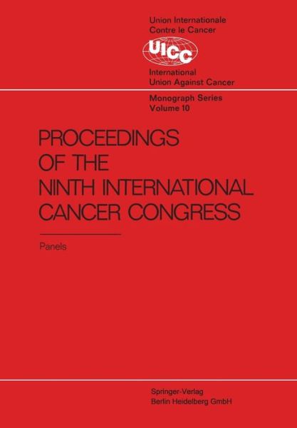 Cover for R J C Harris · Proceedings of the 9th International Cancer Congress: Tokyo October 1966, Panel Discussions - UICC Monograph Series (Taschenbuch) [Softcover reprint of the original 1st ed. 1967 edition] (2013)