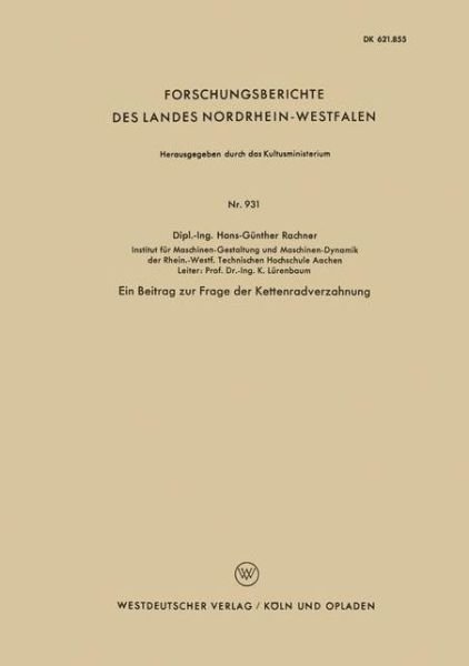 Cover for Hans-Gunther Rachner · Ein Beitrag Zur Frage Der Kettenradverzahnung - Forschungsberichte Des Landes Nordrhein-Westfalen (Paperback Book) [1961 edition] (1961)