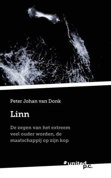 Cover for Peter Johan Van Donk · Linn: De zegen van het extreem veel ouder worden, de maatschappij op zijn kop. (Paperback Book) (2019)