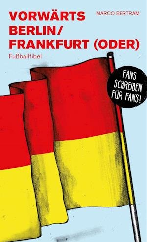 Cover for Marco Bertram · Vorwärts Berlin / Frankfurt (Oder) (Buch) (2022)