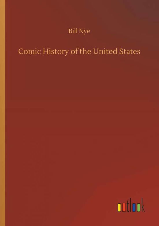 Cover for Nye · Comic History of the United States (Book) (2018)