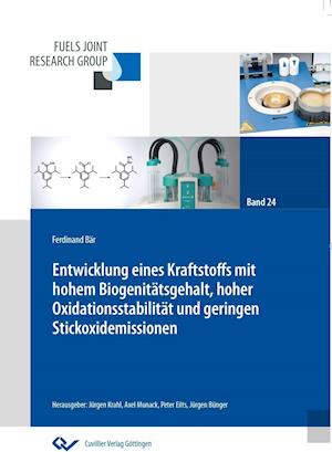 Cover for Ferdinand Bär · Entwicklung eines Kraftstoffs mit hohem Biogenitätsgehalt, hoher Oxidationsstabilität und geringen Stickoxidemissionen (Band 24) (Paperback Book) (2018)