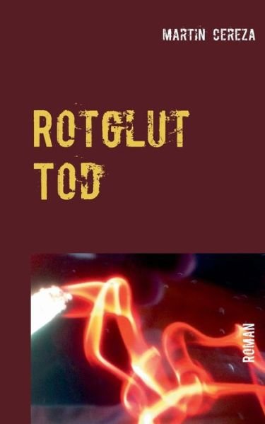 Cover for Cereza · Rotglut Tod (Book) (2021)