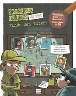 Cover for Sandra Lebrun · Finde den Täter - Sherlock Holmes für Kids (Paperback Book) (2021)