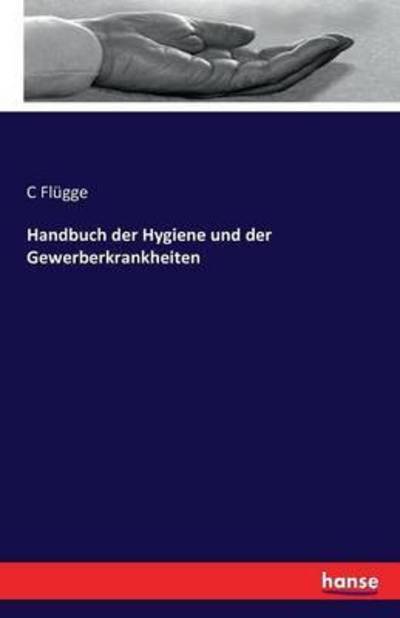 Cover for Flügge · Handbuch der Hygiene und der Gew (Book) (2016)