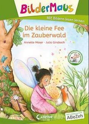 Cover for Annette Moser · Bildermaus - Die kleine Fee im Zauberwald (Bog) (2022)