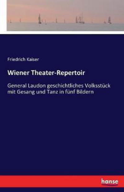 Wiener Theater-Repertoir - Kaiser - Books -  - 9783743675988 - March 16, 2017