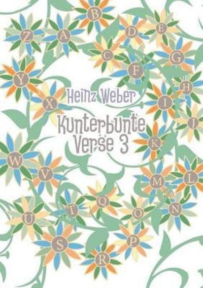 Kunterbunte Verse 3 - Weber - Books -  - 9783746054988 - February 26, 2018