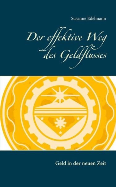 Cover for Edelmann · Der effektive Weg des Geldflus (Bok) (2019)