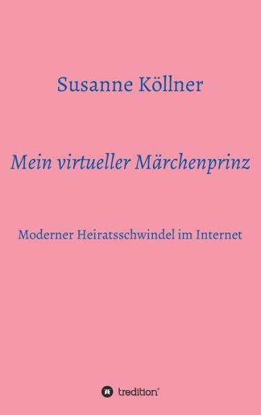 Cover for Köllner · Mein virtueller Märchenprinz (Book) (2019)