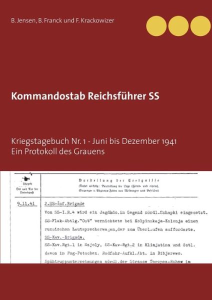 Cover for B Jensen · Kommandostab Reichsfuhrer SS: Kriegstagebuch Nr. 1 - Ein Protokoll des Grauens (Paperback Book) (2020)