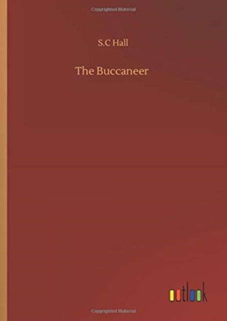 Cover for S C Hall · The Buccaneer (Hardcover Book) (2020)