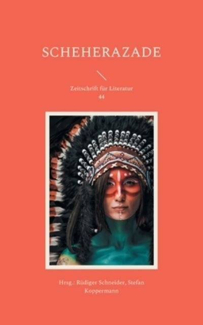Cover for Rudiger Schneider · Scheherazade: Zeitschrift fur Literatur 44 (Paperback Book) (2021)