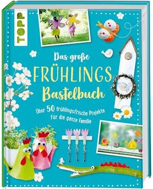 Cover for Frechverlag · Das große Frühlingsbastelbuch (Hardcover Book) (2022)