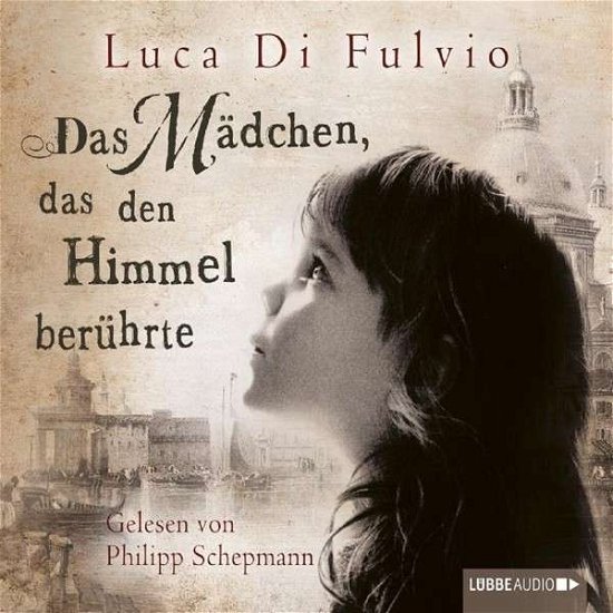 Cover for Luca Di Fulvio · Das Mädchen, das den Himmel be (CD) (2013)