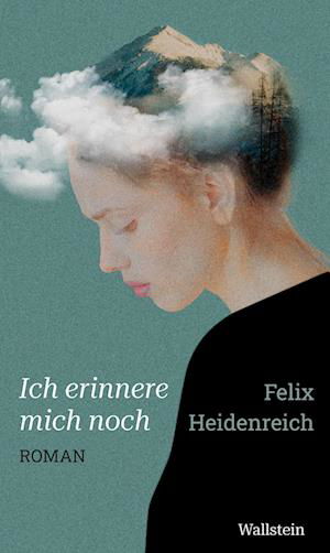 Cover for Felix Heidenreich · Ich erinnere mich noch (Book) (2022)