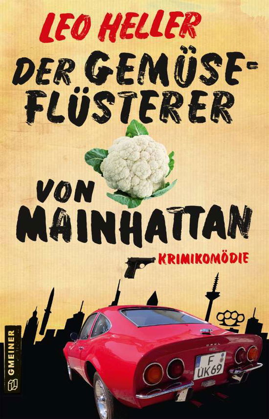 Der Gemüseflüsterer von Mainhatt - Heller - Livres -  - 9783839226988 - 