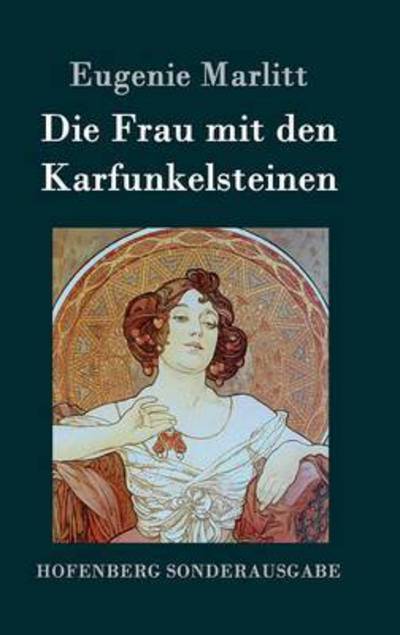 Cover for Eugenie Marlitt · Die Frau Mit den Karfunkelsteinen (Inbunden Bok) (2015)