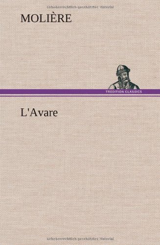 L'avare - Moliere - Bøker - TREDITION CLASSICS - 9783849139988 - 22. november 2012