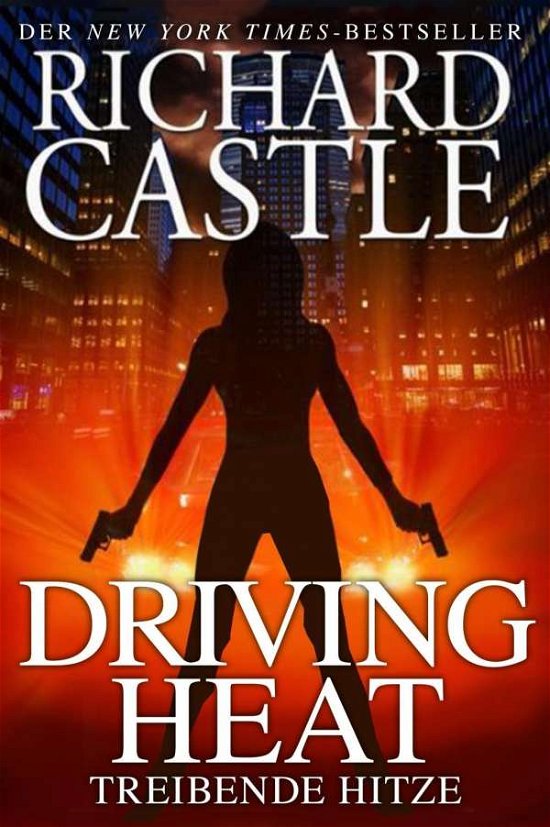 Cover for Castle · Driving Heat - Treibende Hitze (Buch)