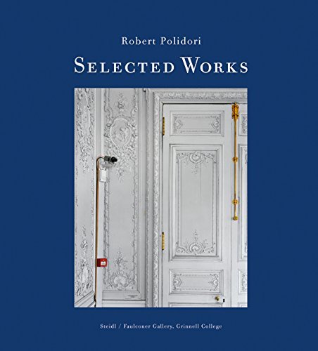Cover for Robert Polidori · Robert Polidori: Chronophagia: Selected Works 1984-2009 (Hardcover Book) (2014)
