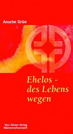 Cover for Anselm GrÃ¼n · Ehelos - Des Lebens Wegen (Book)