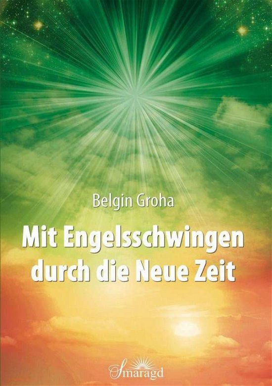 Cover for Groha · Mit Engelsschwingen durch die Neu (Buch)