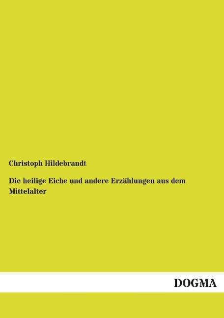 Cover for Hildebrandt · Die heilige Eiche und ander (Bok)