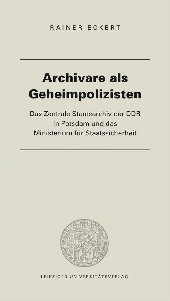 Archivare als Geheimpolizisten - Rainer - Bücher -  - 9783960232988 - 