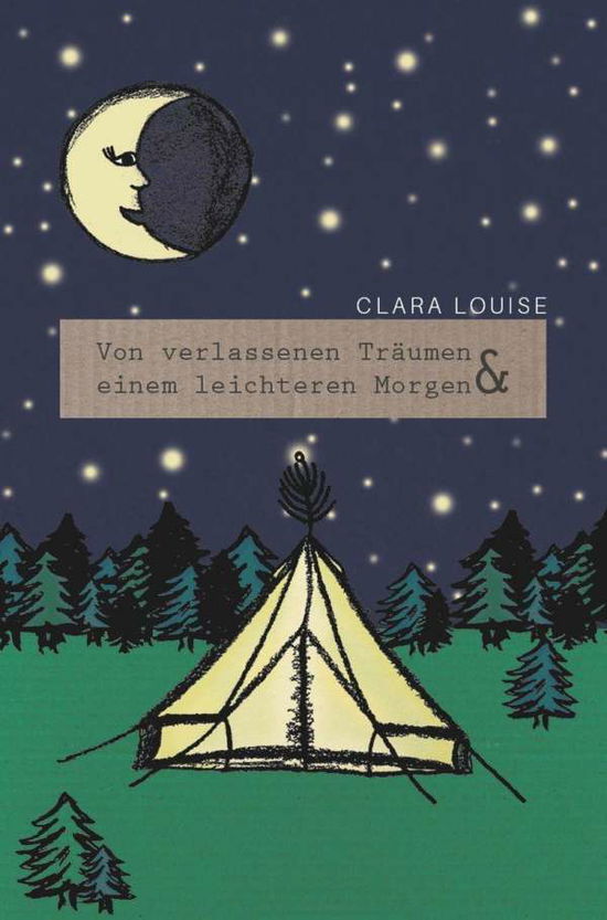 Von verlassenen Träumen und eine - Louise - Bøger -  - 9783964432988 - 