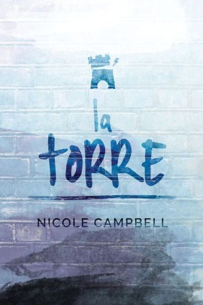 Cover for Nicole Campbell · La Torre (Paperback Book) (2021)