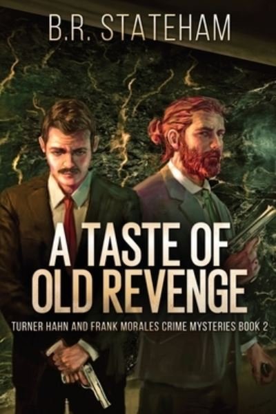 Cover for B R Stateham · A Taste of Old Revenge (Paperback Book) (2022)