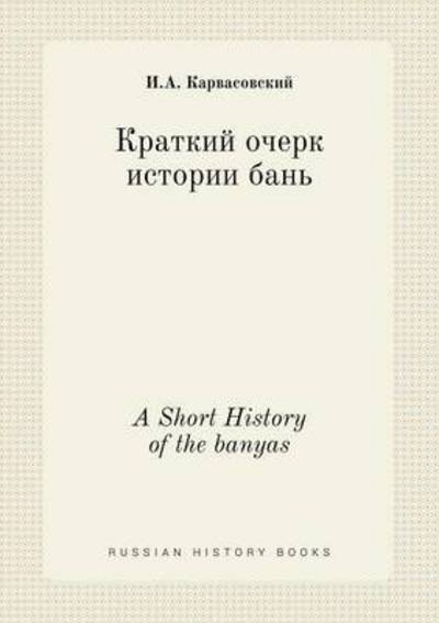 Cover for I a Karvasovskij · A Short History of the Banyas (Paperback Book) (2015)