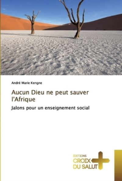 Cover for Kengne · Aucun Dieu ne peut sauver l'Afri (Buch) (2019)