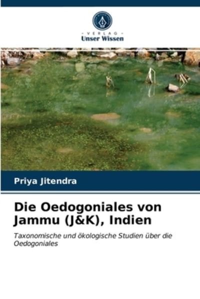 Cover for Priya Jitendra · Die Oedogoniales von Jammu (J&amp;K), Indien (Paperback Book) (2021)